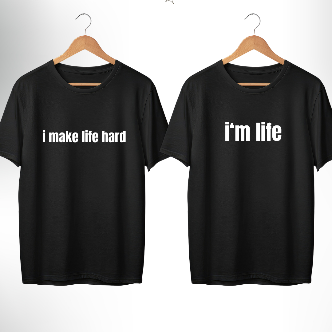 Par svarta t-shirts med vit text: 'i make life hard' och 'I’m life'.