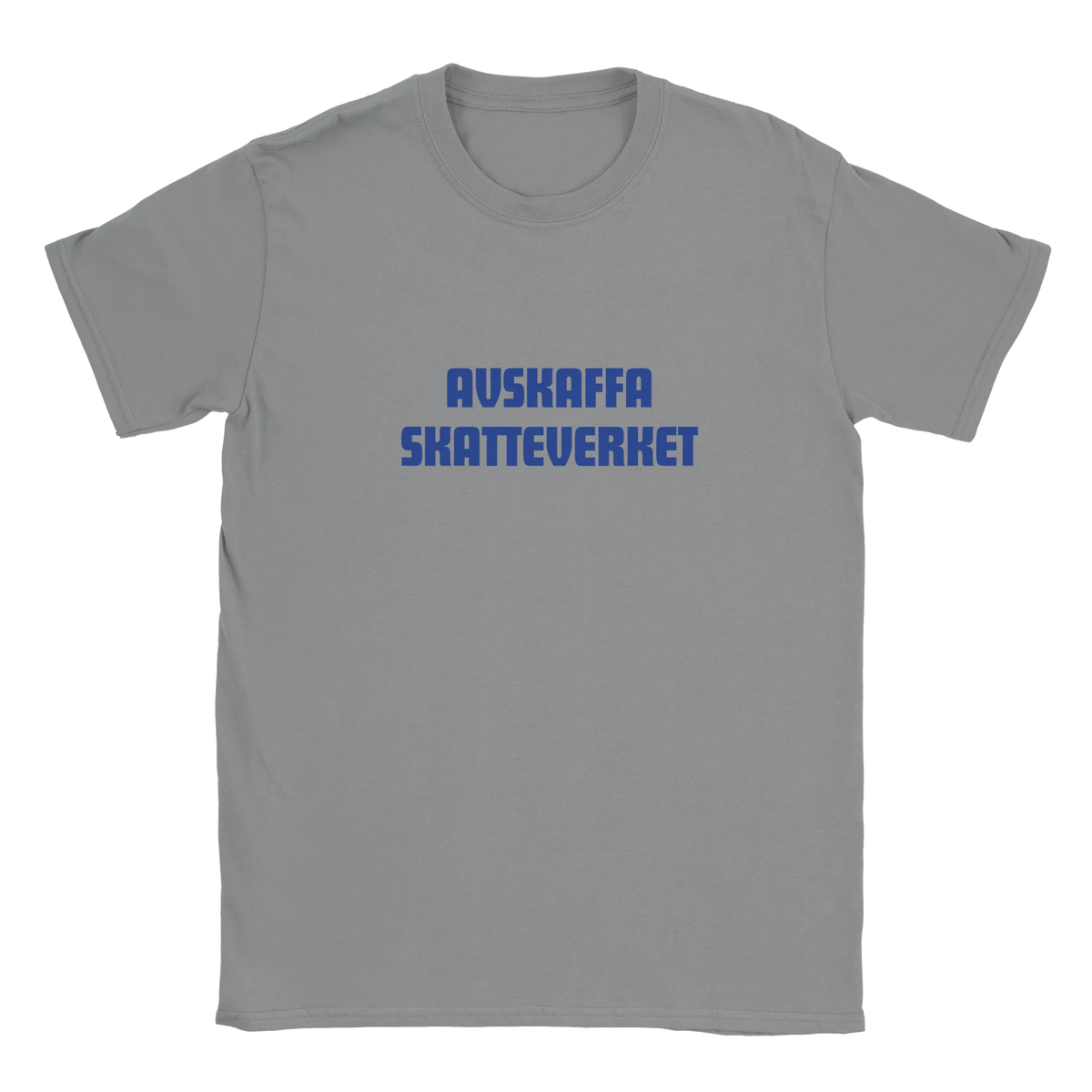 Grå t-shirt med blått tryck "AVSKAFFA SKATTEVERKET".