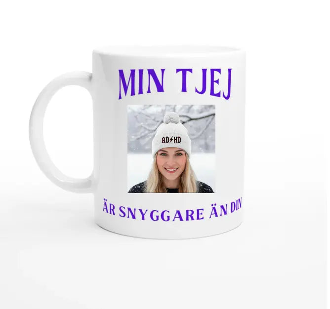 Mugg med egen bild - min tjej är snyggare än din Tshirtkingen.se
